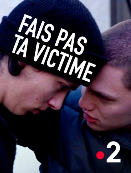 Fais pas ta victime
